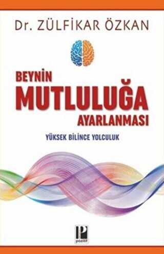 Beynin Mutluluğa Ayarlanması - Pozitif Yayınları