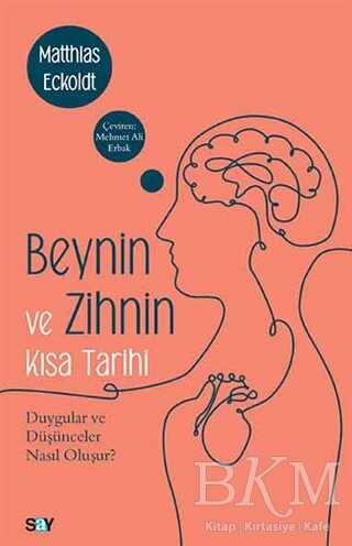 Beynin ve Zihnin Kısa Tarihi - Say Yayınları