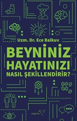 Beyniniz Hayatınızı Nasıl Şekillendirir? kapağı