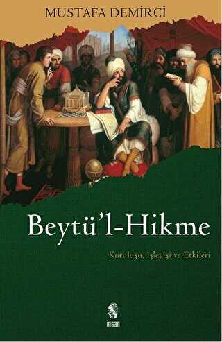 Beytü`l-Hikme - İnsan Yayınları