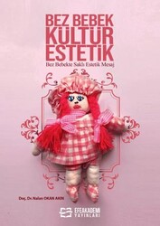 Bez Bebek Kültür Estetik - Efe Akademi Yayınları