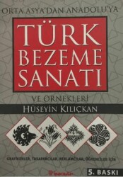Orta Asya’dan Anadolu’ya Türk Bezeme Sanatı ve Örnekleri - İnkılap Kitabevi