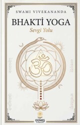 Bhakti Yoga - Güneş Kitabevleri Yayınları