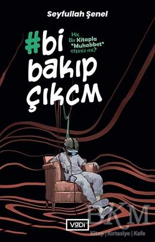 Bi Bakıp Çıkcm - Vadi Yayınları