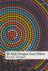 Bi Heft Dengan Gazi Dikim - Lis Basın Yayın