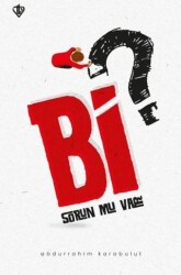 Bi Sorun Mu Var? - Türkiye Diyanet Vakfı Yayınları