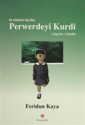 Bi Zimane Dayike Perwerdeyi Kurdi - Anadille Kürdçe Eğitim - Peri Yayınları
