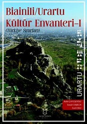 Bianili Urartu Kültür Envanteri-1 Türkiye Sınırları - Akademisyen Kitabevi