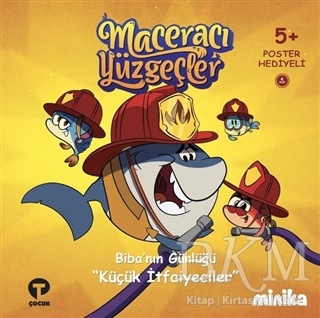 Maceracı Yüzgeçler 4: Küçük İtfaiyeciler - Biba`nın Günlüğü - Turkuvaz Çocuk