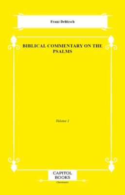 Biblical Commentary on the Psalms - 1