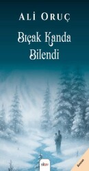 Bıçak Kanda Bilendi - Sitav Yayınevi