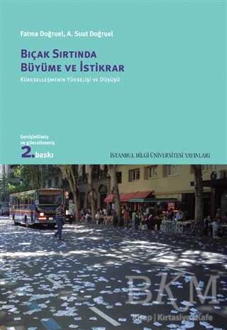 Bıçak Sırtında Büyüme ve İstikrar - İstanbul Bilgi Üniversitesi Yayınları