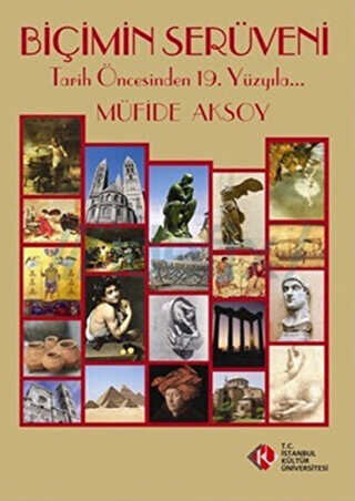 Biçimin Serüveni - İstanbul Kültür Üniversitesi - İKÜ Yayınevi