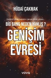 Big Bang Neden Yanlış? Genişim Evresi - Vova Yayınları