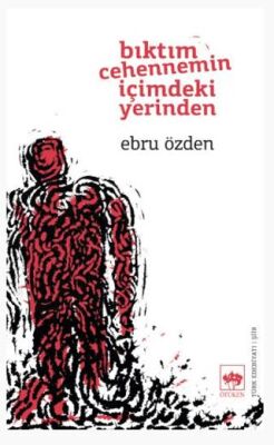 Bıktım Cehennemin İçimdeki Yerinden - 1