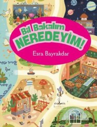 Bil Bakalım Neredeyim - Harfhane Çocuk Yayınevi