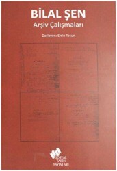 Bilal Şen Arşiv Çalışmaları - Sosyal Tarih Yayınları