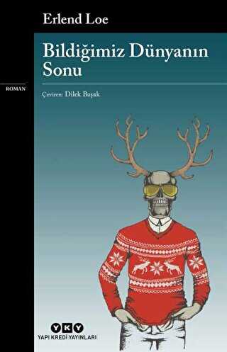 Bildiğimiz Dünyanın Sonu - Yapı Kredi Yayınları