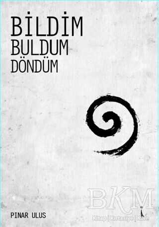 Bildim Buldum Döndüm - İkinci Adam Yayınları