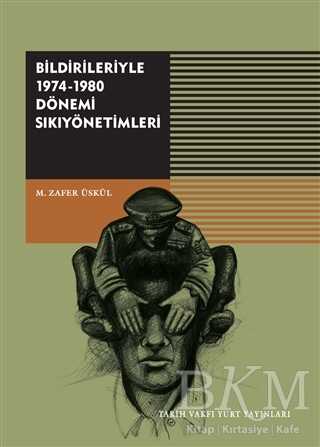 Bildirileriyle 1974-1980 Dönemi Sıkıyönetimleri - Tarih Vakfı Yurt Yayınları