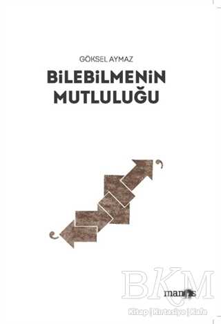 Bilebilmenin Mutluluğu - Manos Yayınları