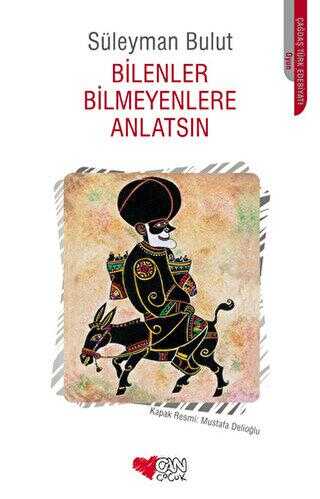 Bilenler Bilmeyenlere Anlatsın - Can Çocuk Yayınları