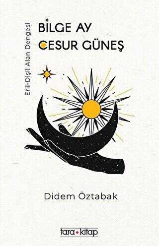 Bilge Ay Cesur Güneş - Tara Kitap