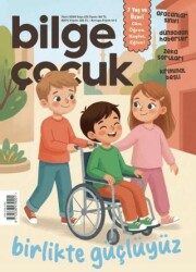 Bilge Çocuk Dergisi Sayı: 115 Mart 2025 - Bilge Çocuk Dergisi
