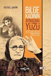 Bilge Kadının Aynadaki Yüzü - Akçağ Yayınları