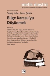 Bilge Karasu’yu Düşünmek - Metis Yayınları