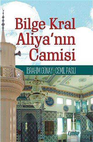 Bilge Kral Aliya’nın Camisi - Çimke Yayınevi