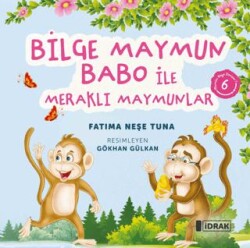 Bilge Maymun Babo ile Meraklı Maymunlar - İdrak Yayınları