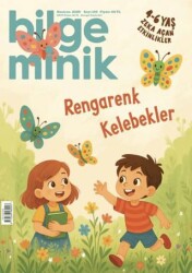 Bilge Minik Dergisi Sayı: 106 Haziran 2025 - Bilge Minik Dergisi