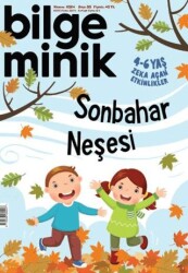 Bilge Minik Dergisi Sayı: 99 Kasım 2024 - Bilge Minik Dergisi