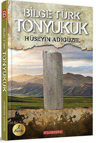 Bilge Türk Tonyukuk - Bilgeoğuz Yayınları