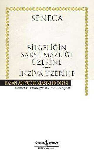Bilgeliğin Sarsılmazlığı Üzerine - İnziva Üzerine - İş Bankası Kültür Yayınları