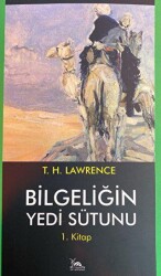 Bilgeliğin Yedi Sütunu 1. Kitap - Sarmal Kitabevi