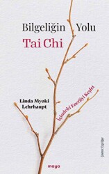 Bilgeliğin Yolu Tai Chi - Maya Kitap