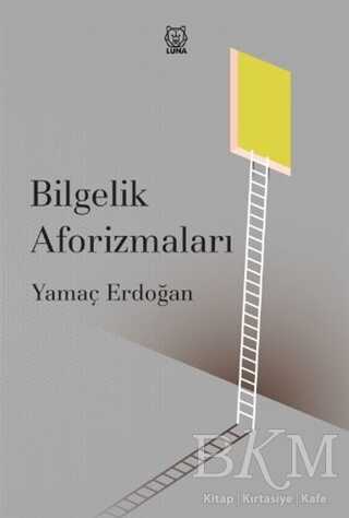 Bilgelik Aforizmaları - Luna Yayınları