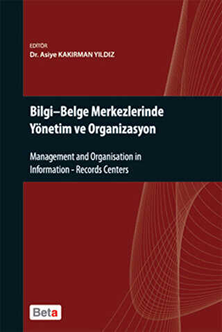 Bilgi - Belge Merkezlerinde Yönetim ve Organizasyon - Beta Yayınevi