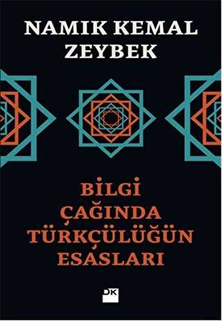 Bilgi Çağında Türkçülüğün Esasları - Doğan Kitap