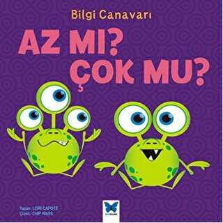 Bilgi Canavarı : Az mı Çok Mu? - Mavi Kelebek Yayınları