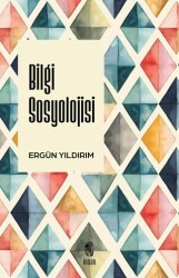Bilgi Sosyolojisi - İnsan Yayınları