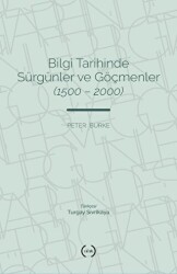 Bilgi Tarihinde Sürgünler ve Göçmenler 1500 - 2000 - Islık Yayınları