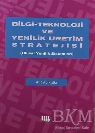 Bilgi Teknoloji ve Yenilik Üretim Stratejisi - Literatür Yayıncılık