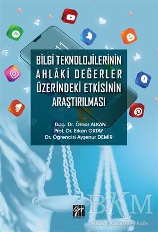 Bilgi Teknolojilerinin Ahlaki Değerler Üzerindeki Etkisinin Araştırılması - 1