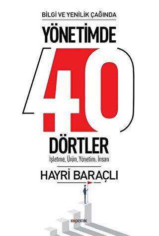 Bilgi ve Yenilik Çağında Yönetimde 40 Dörtler - Kopernik Kitap