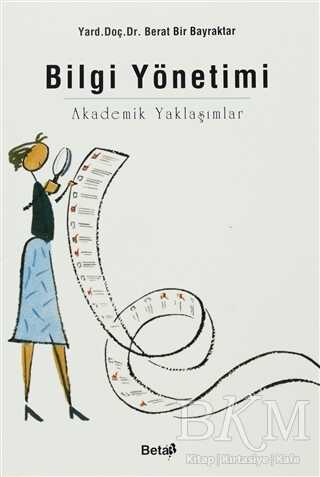 Bilgi Yönetimi Akademik Yaklaşımlar - Beta Yayınevi