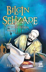 Bilgin Şehzade - İlk Türkçe Sözlüğün Romanı - Uçan At Yayınları