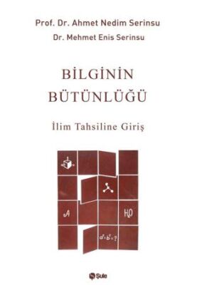 Bilginin Bütünlüğü İlim Tahsiline Giriş - 1
